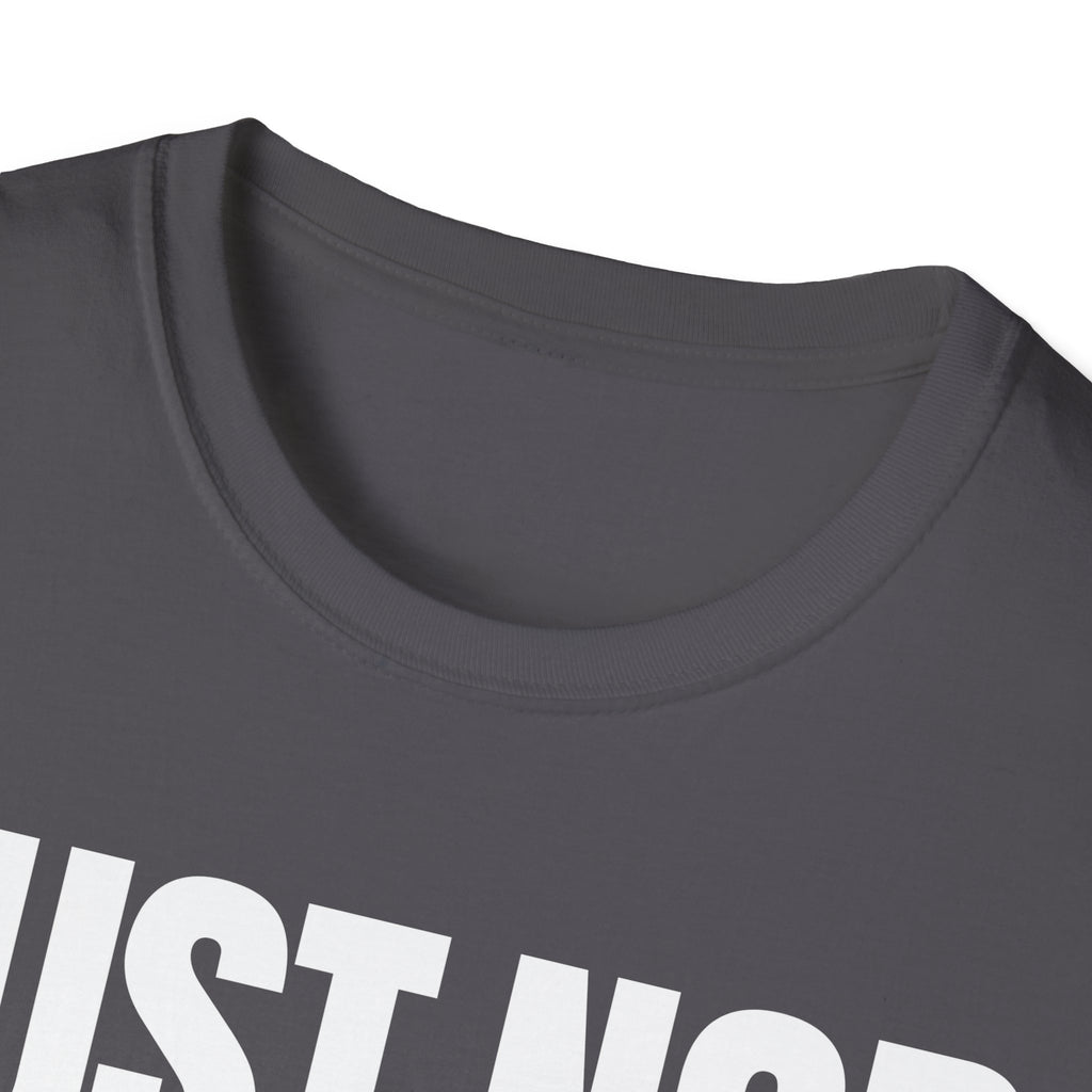 JUST NOD PRETEND YOU UNDERSTAND T-SHIRT