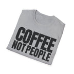 COFFEE NOT PEOPLE T-SHIRT