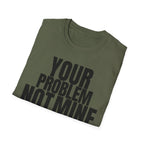 YOU TALK I WORK T-SHIRT