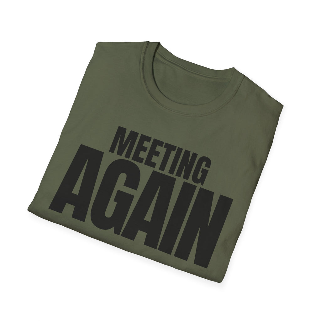 MEETING AGAIN T-SHIRT