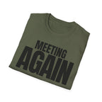 MEETING AGAIN T-SHIRT