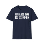 MY BLOOD TYPE IS COFFEE
