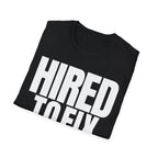 HIRED TO FIX T-SHIRT