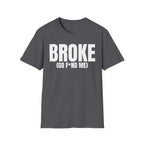 BROKE (GO F*ND ME) T-SHIRT