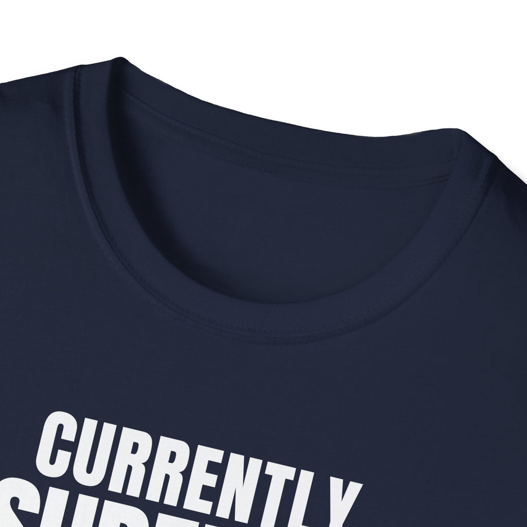 Copy of CURRENTLY UNSUPERVISED 2 T-SHIRT