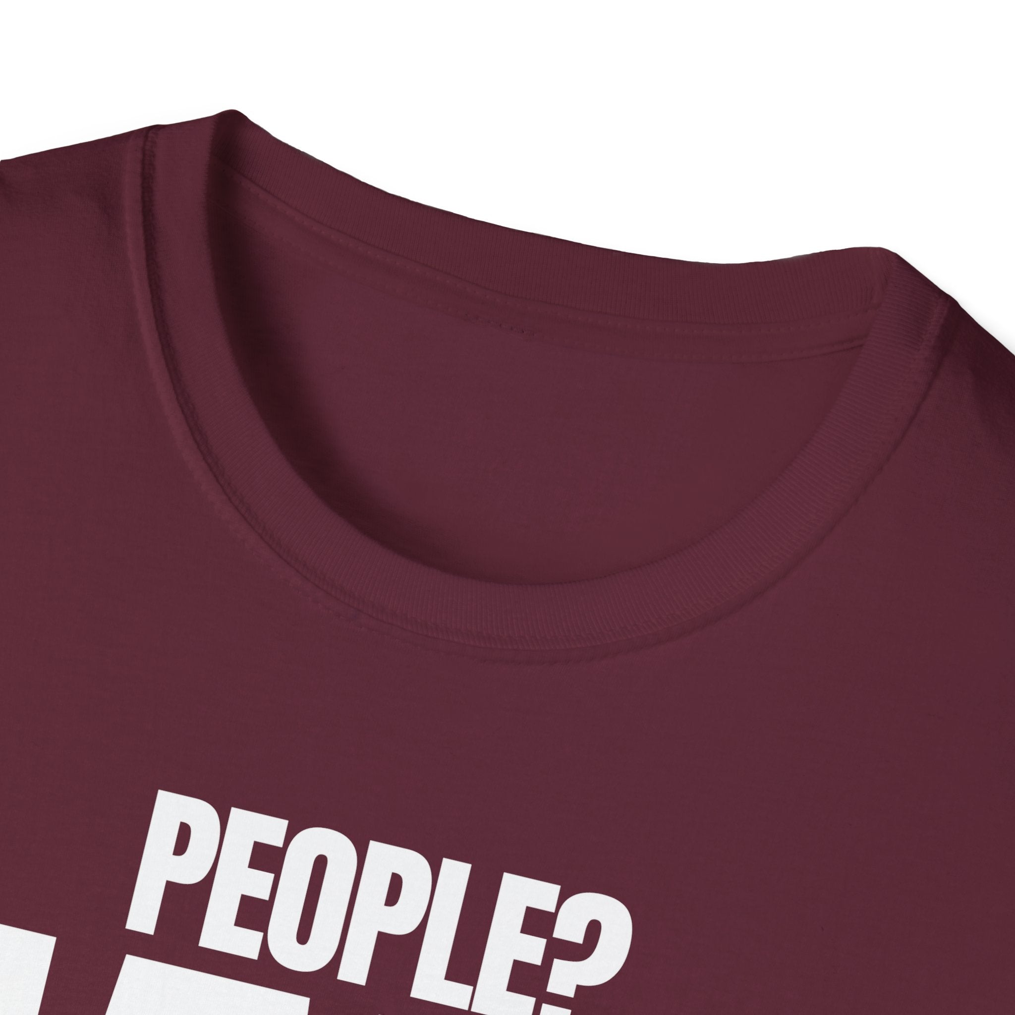 PEOPLE? HARD PASS! T-SHIRT
